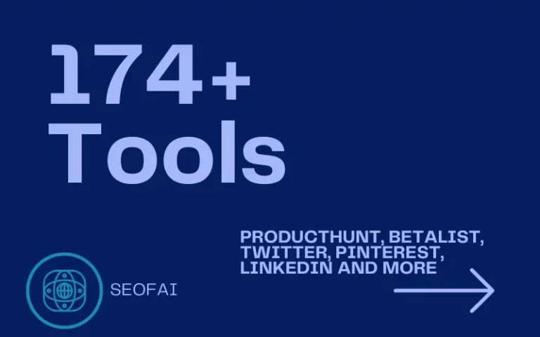 SEOFAI Hits New Milestones. 174 AI tools, Producthunt and more.