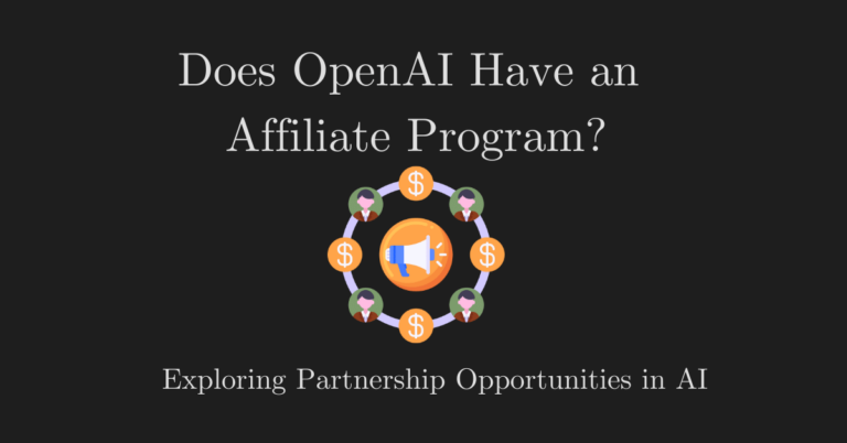 Does OpenAI Have an Affiliate Program?